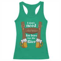 Oktoberfest Racerback Tank Top I Don't Need Lederhosen I'm Here For The Bier - Wonder Print Shop