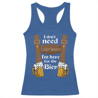 Oktoberfest Racerback Tank Top I Don't Need Lederhosen I'm Here For The Bier - Wonder Print Shop