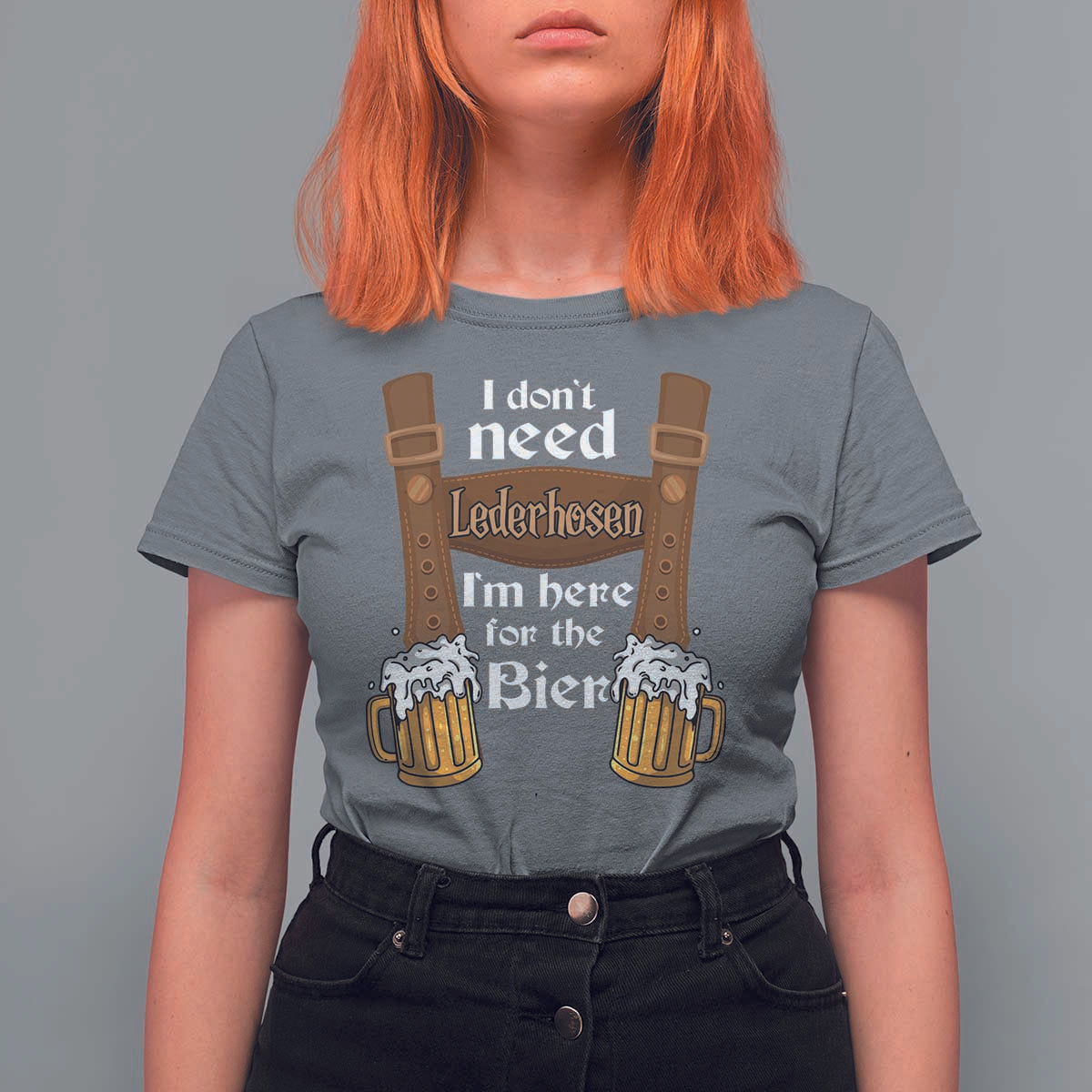Oktoberfest T Shirt For Women I Don't Need Lederhosen I'm Here For The Bier - Wonder Print Shop