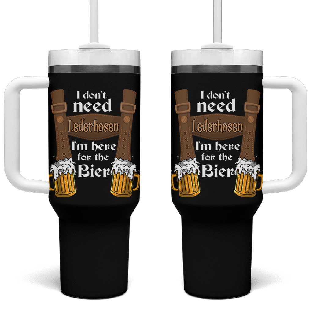Oktoberfest Tumbler With Handle I Don't Need Lederhosen I'm Here For The Bier - Wonder Print Shop
