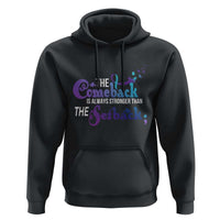 Suicide Prevention Awareness Hoodie The Comeback Is Always Stronger Than The Setback Semicolon - Wonder Print Shop