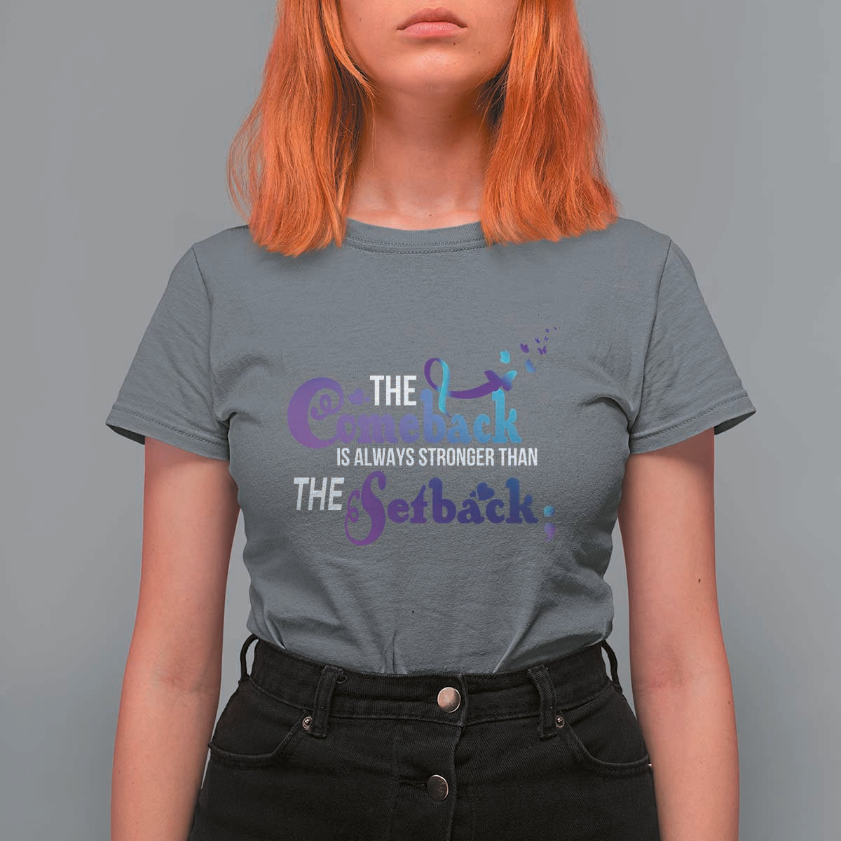 Suicide Prevention Awareness T Shirt For Women The Comeback Is Always Stronger Than The Setback Semicolon - Wonder Print Shop
