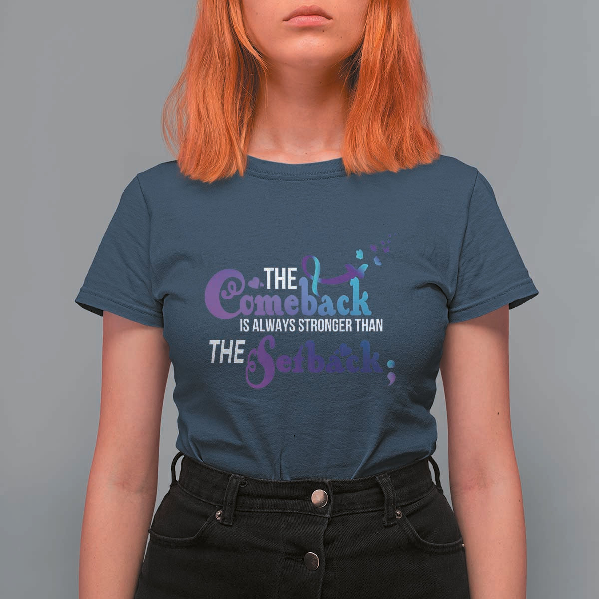 Suicide Prevention Awareness T Shirt For Women The Comeback Is Always Stronger Than The Setback Semicolon - Wonder Print Shop