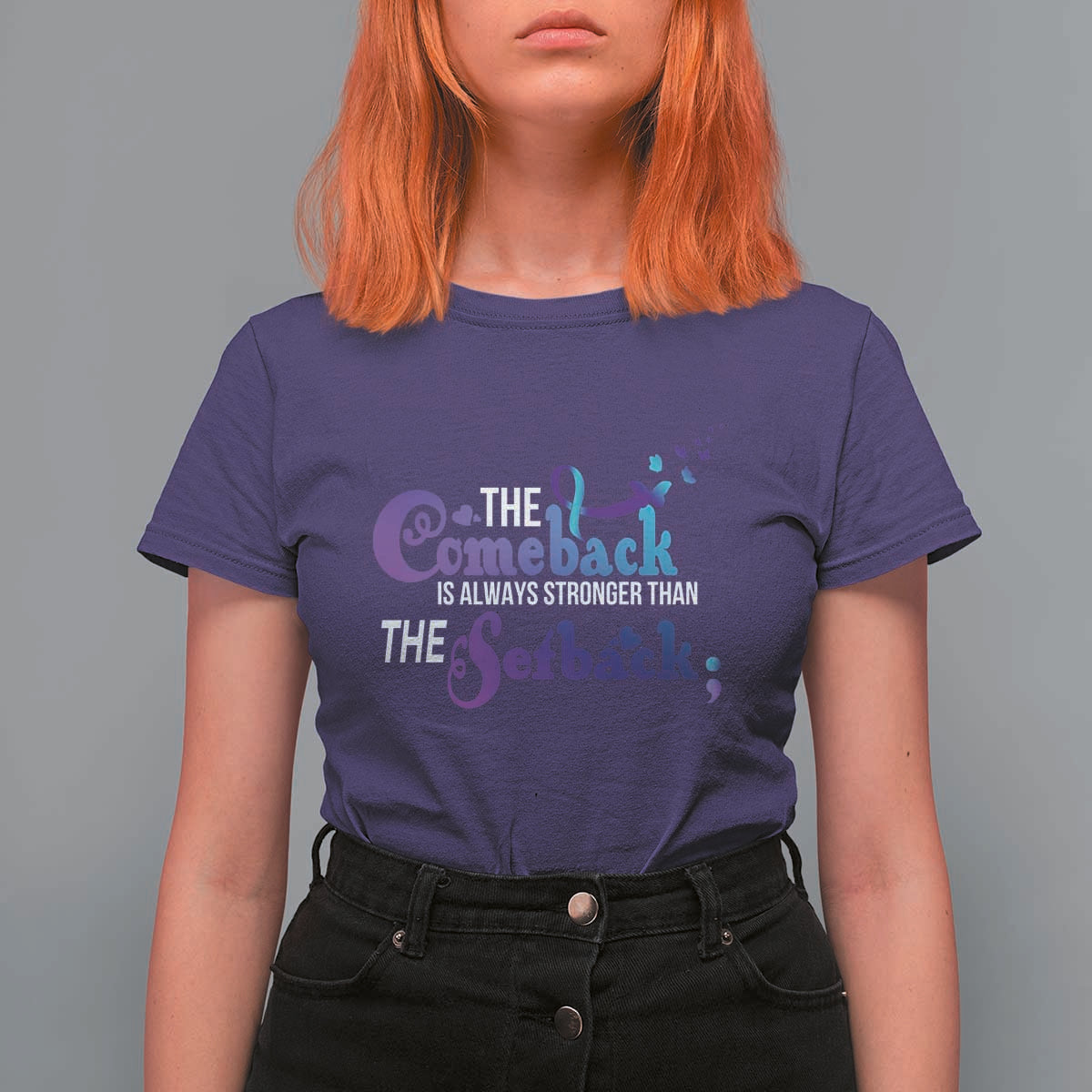 Suicide Prevention Awareness T Shirt For Women The Comeback Is Always Stronger Than The Setback Semicolon - Wonder Print Shop