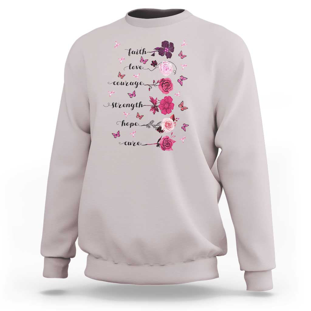 Breast Cancer Awareness Sweatshirt Faith Love Courage Strength Hope Cure Pink Flower Roses Butterfly - Wonder Print Shop