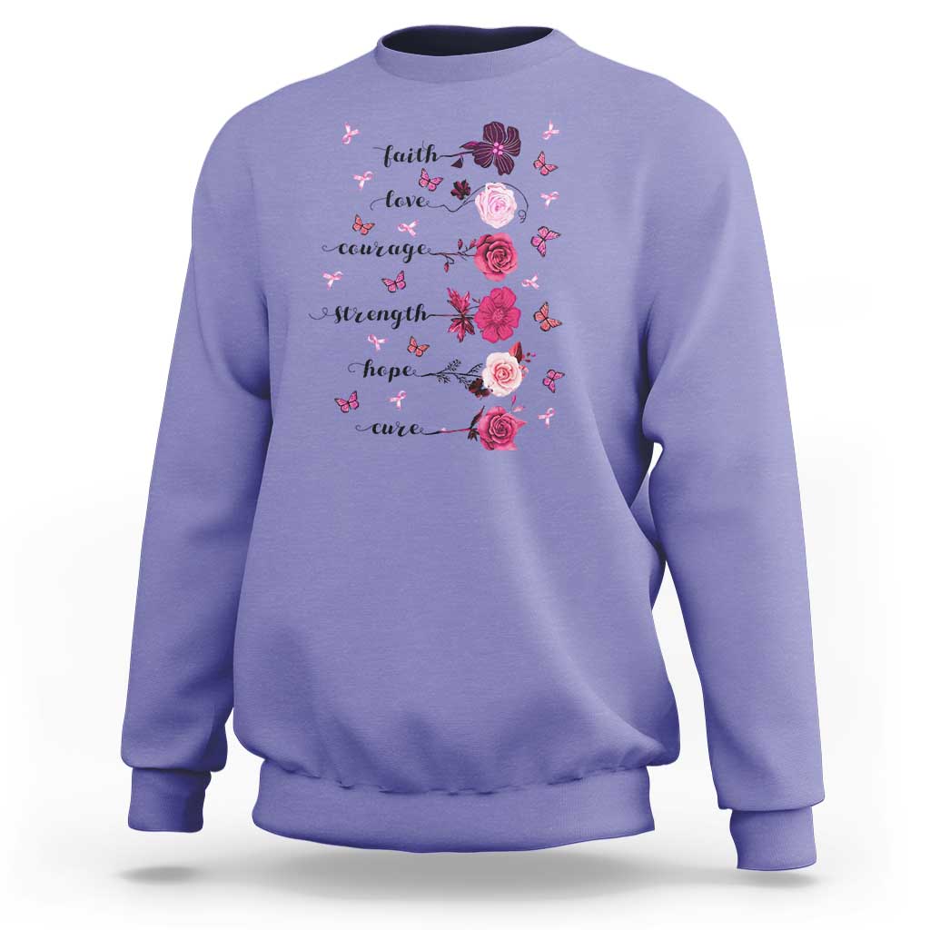 Breast Cancer Awareness Sweatshirt Faith Love Courage Strength Hope Cure Pink Flower Roses Butterfly - Wonder Print Shop