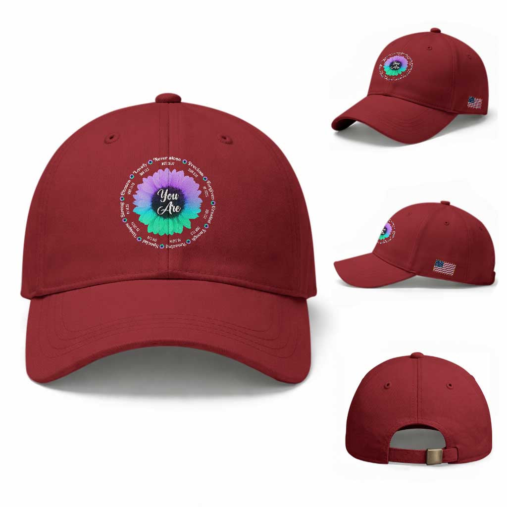 Suicide Prevention Awareness Baseball Cap You Are Never Alone Enough Amazing Special Strong Lovely Sunflower