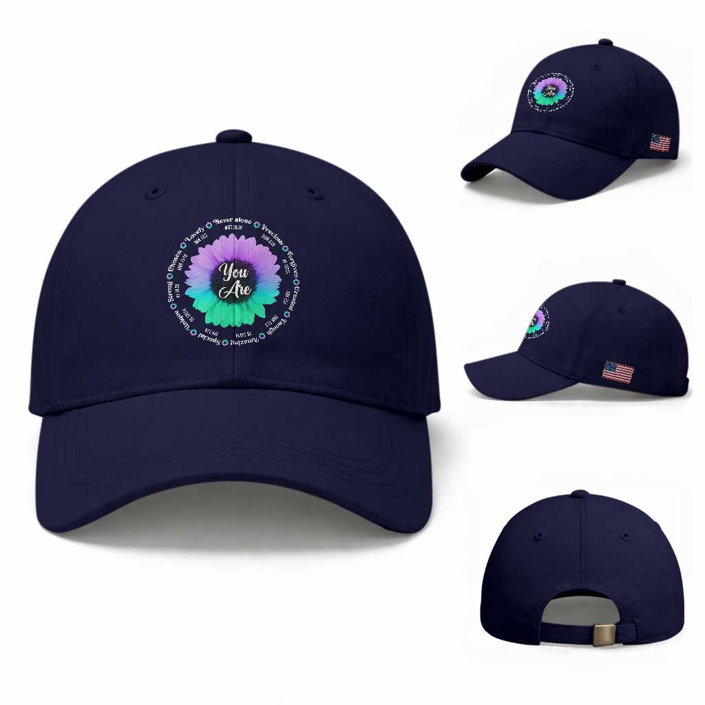 Suicide Prevention Awareness Baseball Cap You Are Never Alone Enough Amazing Special Strong Lovely Sunflower