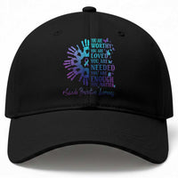 Suicide Prevention Awareness Baseball Cap You Are Worthy You Are Loved You Are Needed You Are Enough Hand Butterfly