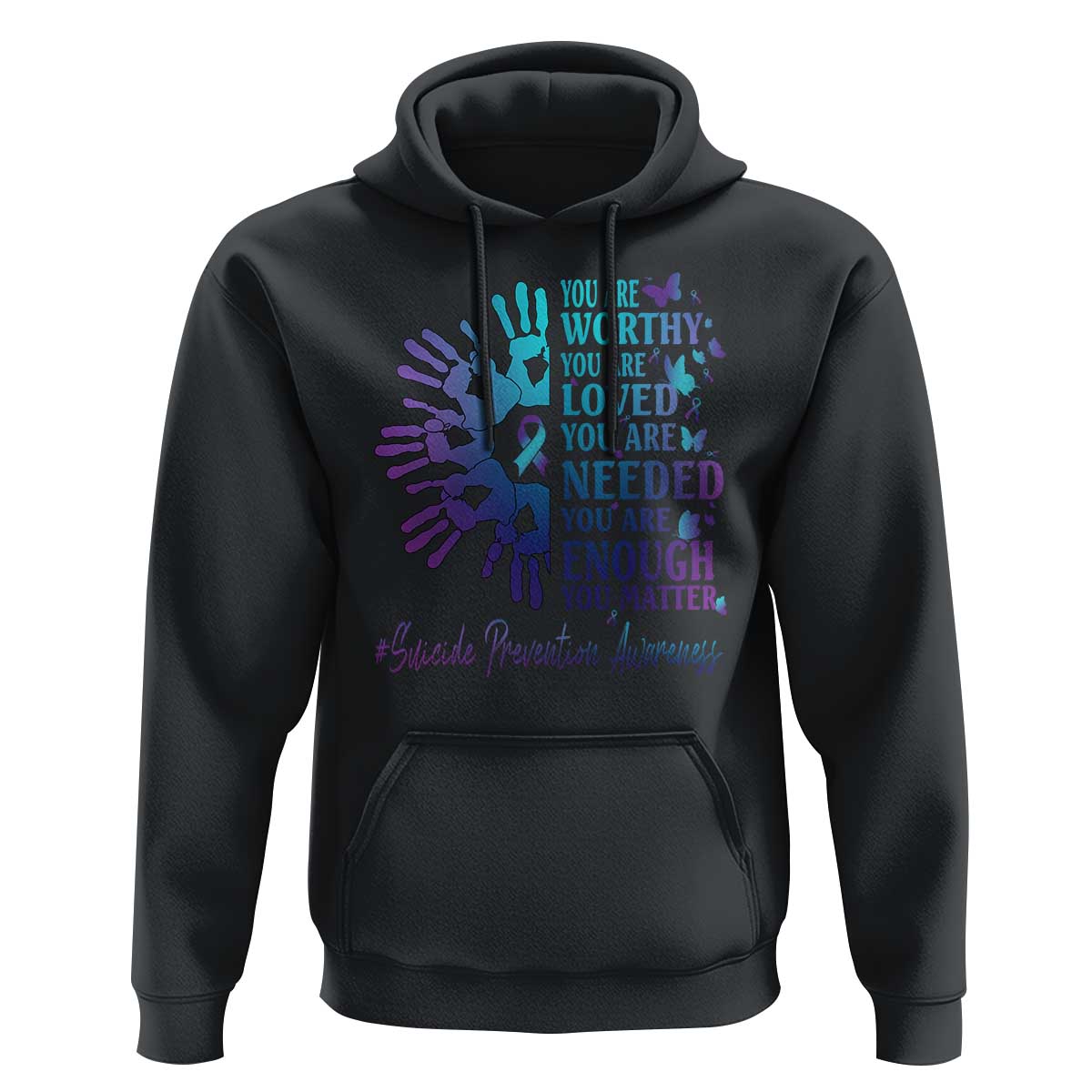 Suicide Prevention Awareness Hoodie You Are Worthy You Are Loved You Are Needed You Are Enough Hand Butterfly - Wonder Print Shop