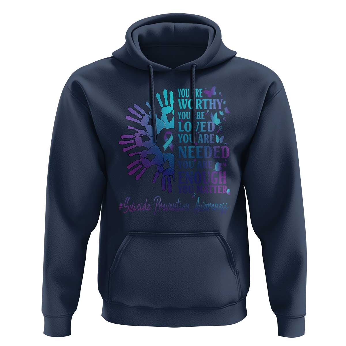 Suicide Prevention Awareness Hoodie You Are Worthy You Are Loved You Are Needed You Are Enough Hand Butterfly - Wonder Print Shop