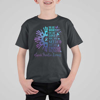 Suicide Prevention Awareness T Shirt For Kid You Are Worthy You Are Loved You Are Needed You Are Enough Hand Butterfly - Wonder Print Shop