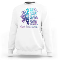 Suicide Prevention Awareness Sweatshirt You Are Worthy You Are Loved You Are Needed You Are Enough Hand Butterfly - Wonder Print Shop