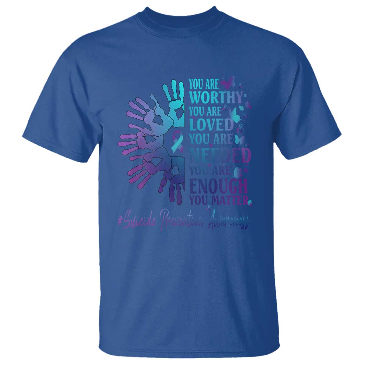 Suicide Prevention Awareness T Shirt You Are Worthy You Are Loved You Are Needed You Are Enough Hand Butterfly - Wonder Print Shop