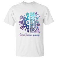 Suicide Prevention Awareness T Shirt You Are Worthy You Are Loved You Are Needed You Are Enough Hand Butterfly - Wonder Print Shop