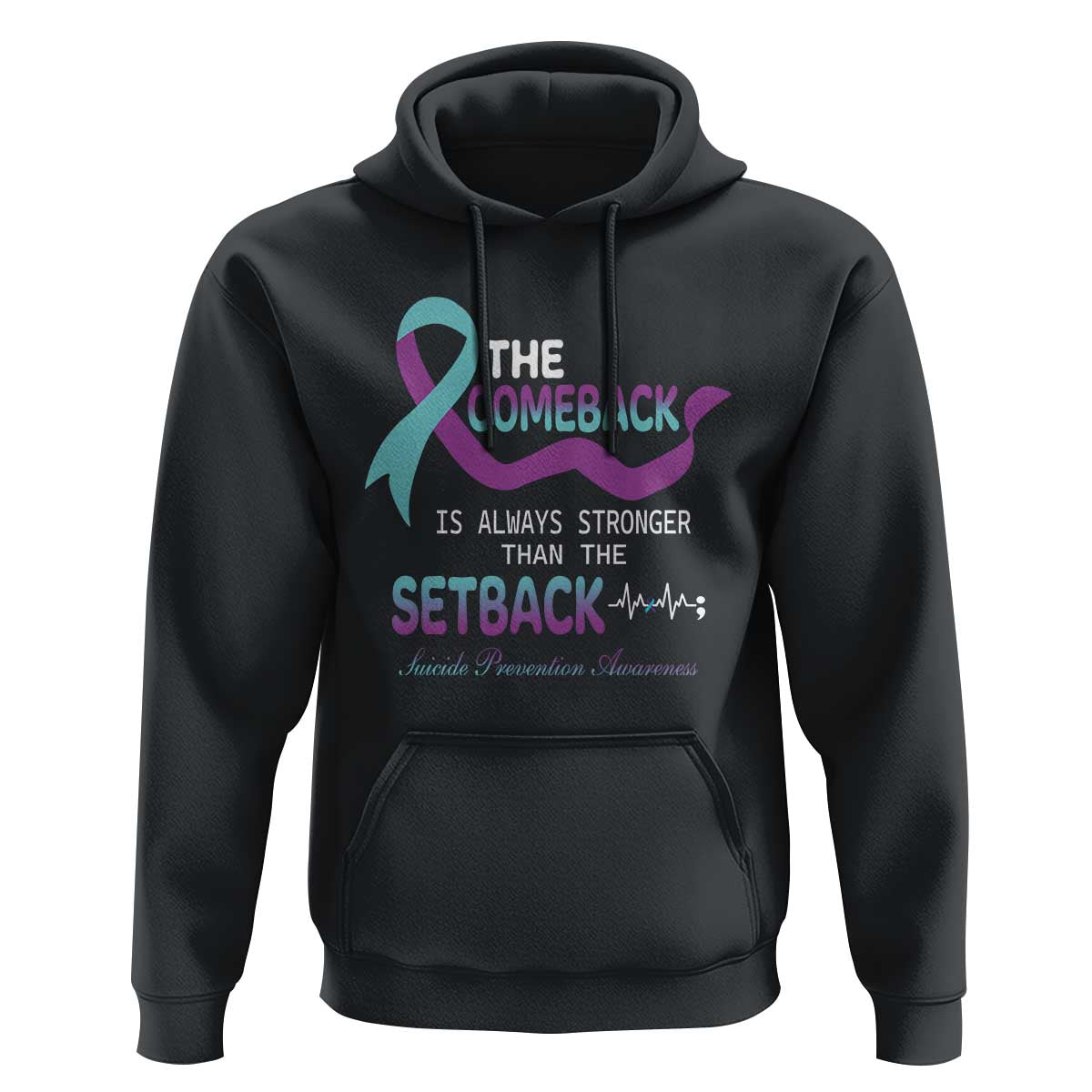 Suicide Prevention Awareness Hoodie The Comeback Is Always Stronger Than The Setback Heartbeat - Wonder Print Shop