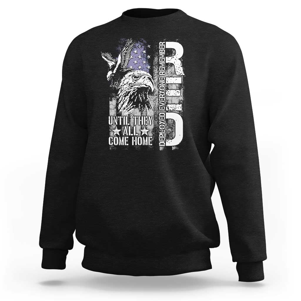 RED Friday Sweatshirt Remember Everyone Deployed Until They All Come Home Military Eagle USA Flag - Wonder Print Shop