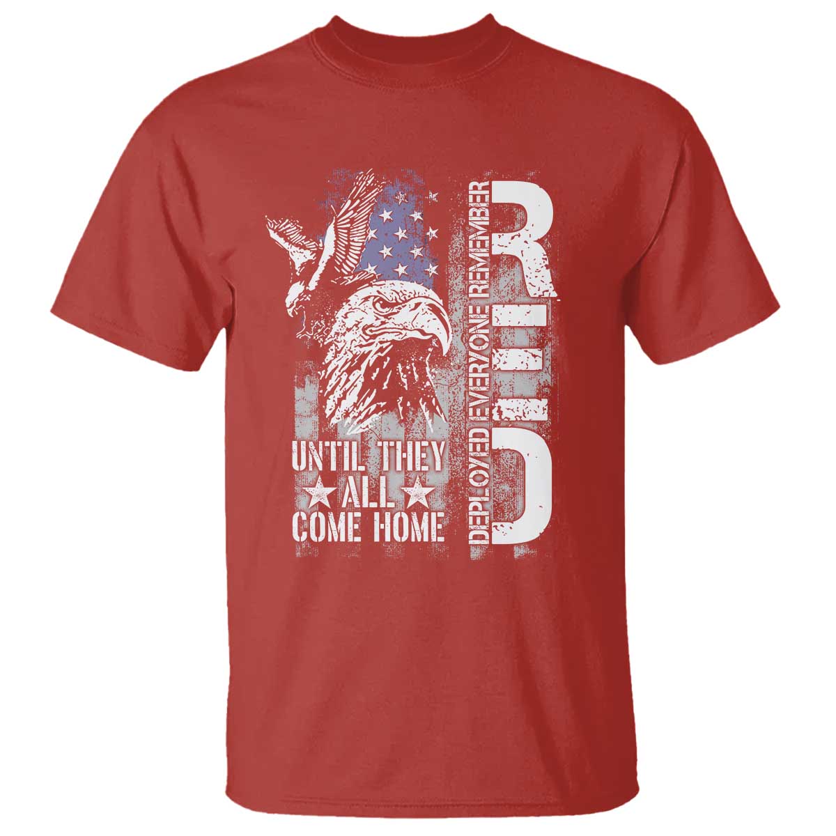 RED Friday T Shirt Remember Everyone Deployed Until They All Come Home Military Eagle USA Flag - Wonder Print Shop