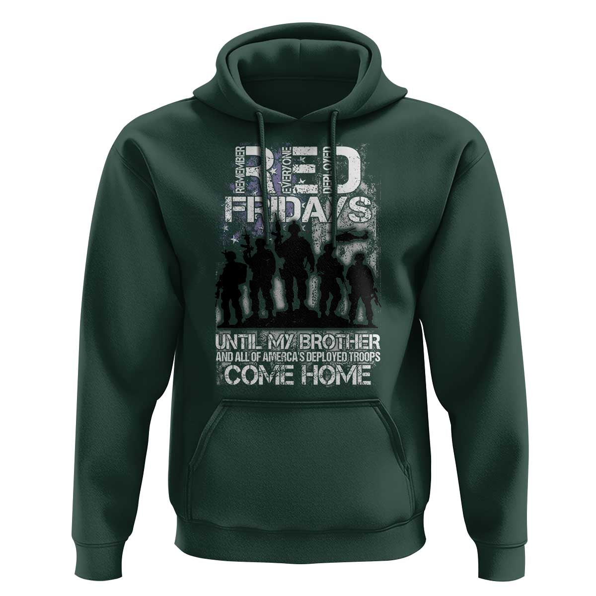RED Fridays Hoodie Until My Brother And All Of America's Deployed Troops Come Home Military
