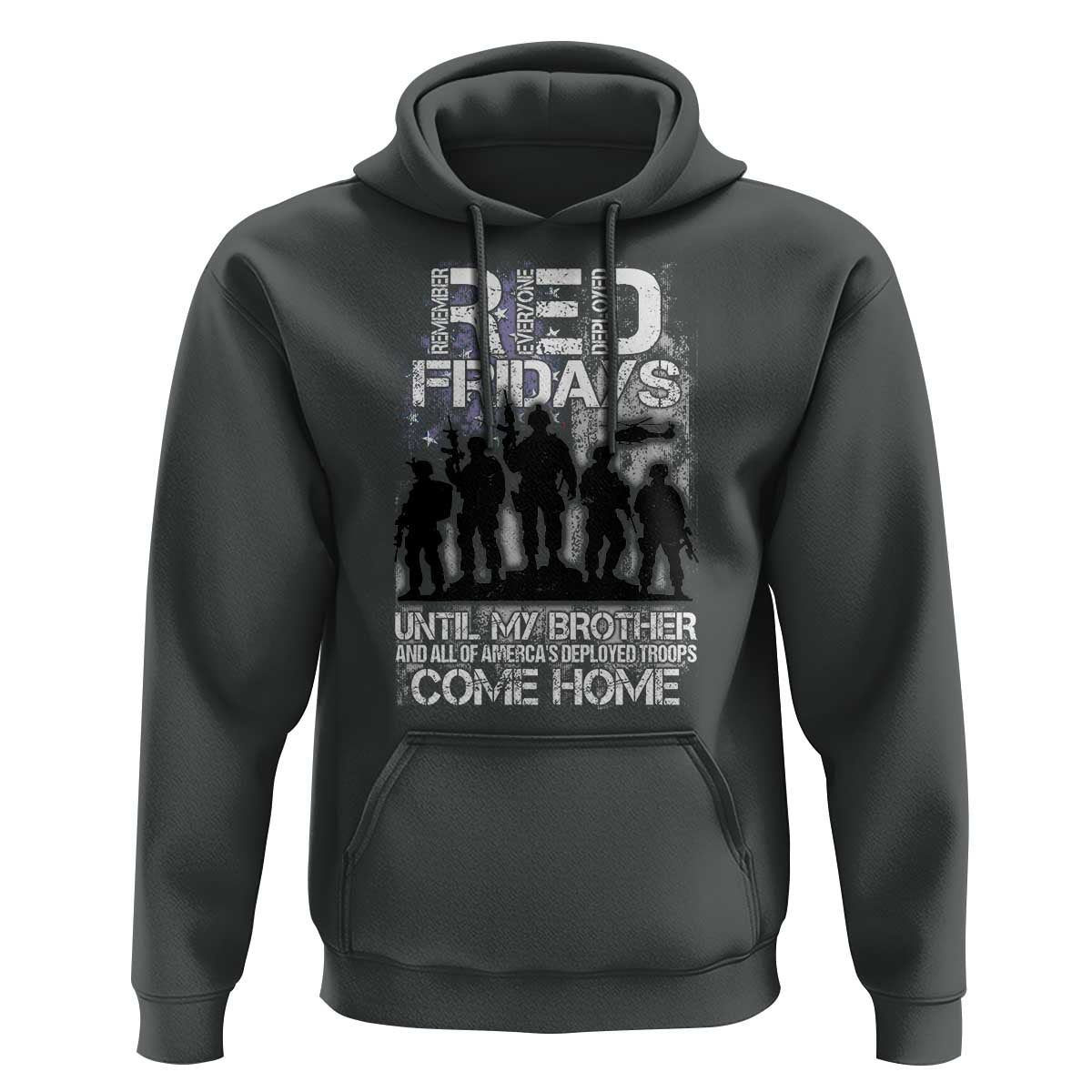 RED Fridays Hoodie Until My Brother And All Of America's Deployed Troops Come Home Military