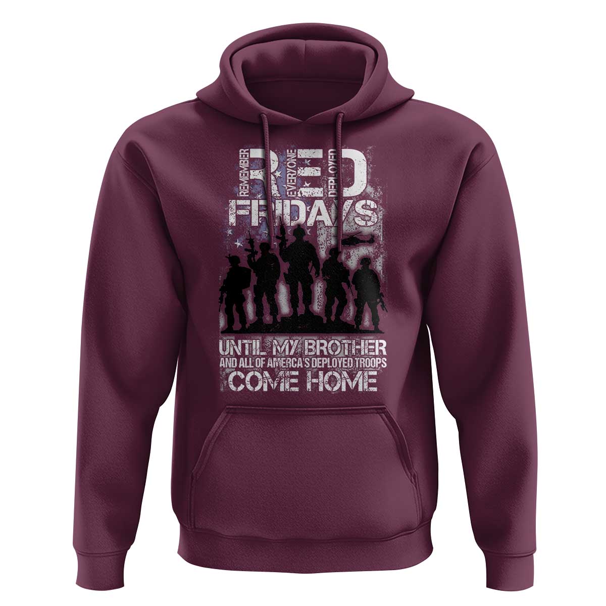RED Fridays Hoodie Until My Brother And All Of America's Deployed Troops Come Home Military