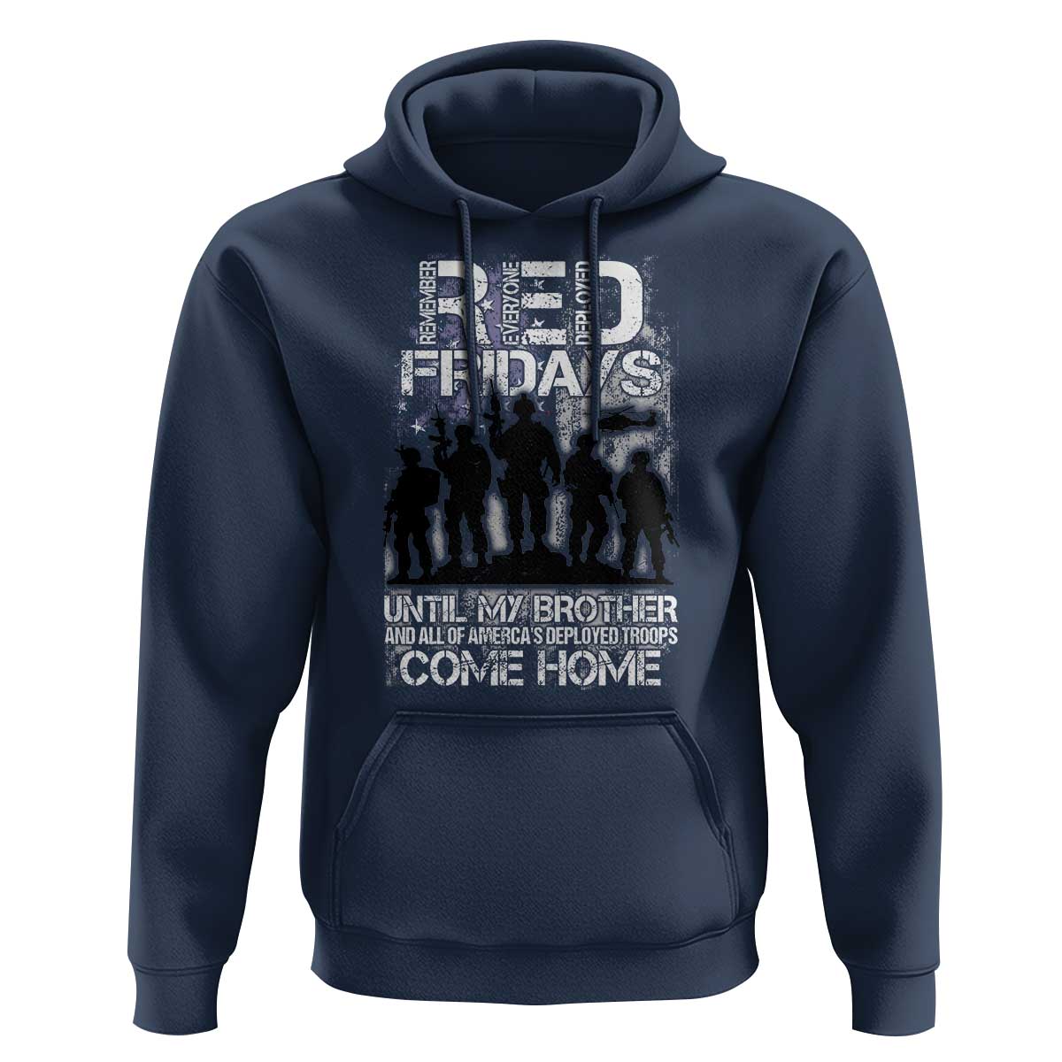 RED Fridays Hoodie Until My Brother And All Of America's Deployed Troops Come Home Military