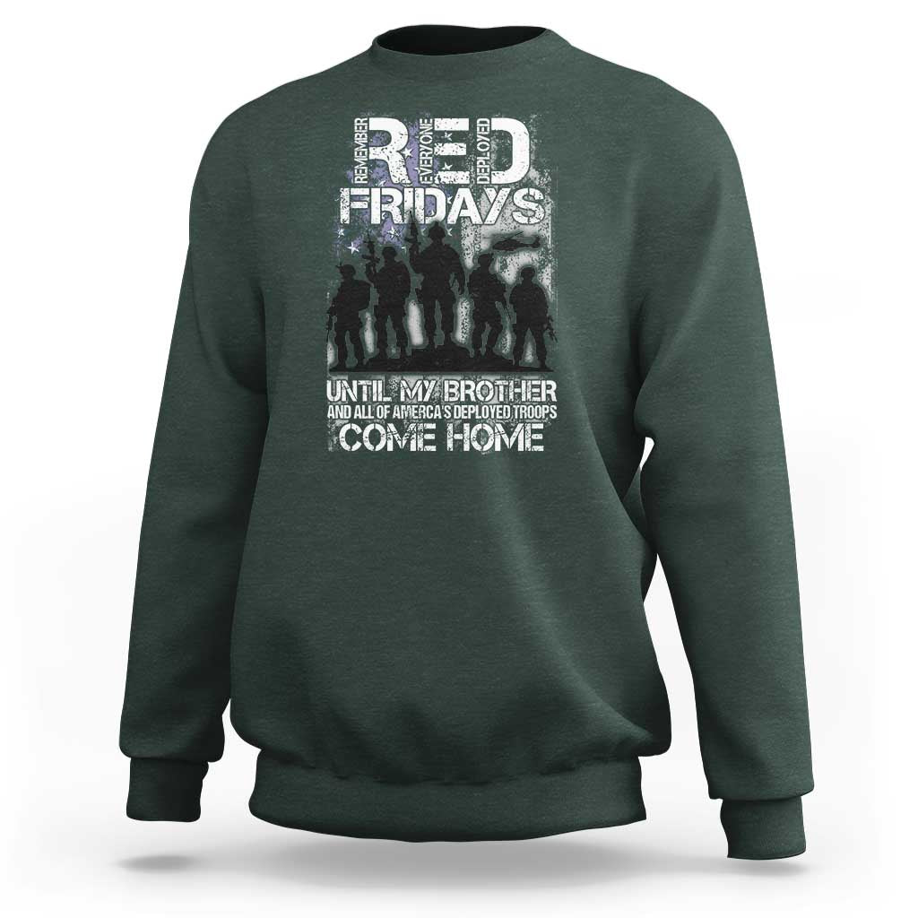 RED Fridays Sweatshirt Until My Brother And All Of America's Deployed Troops Come Home Military - Wonder Print Shop