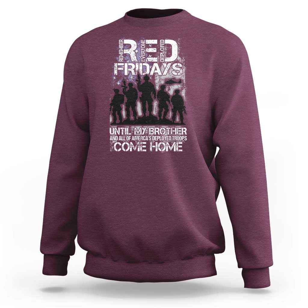 RED Fridays Sweatshirt Until My Brother And All Of America's Deployed Troops Come Home Military - Wonder Print Shop