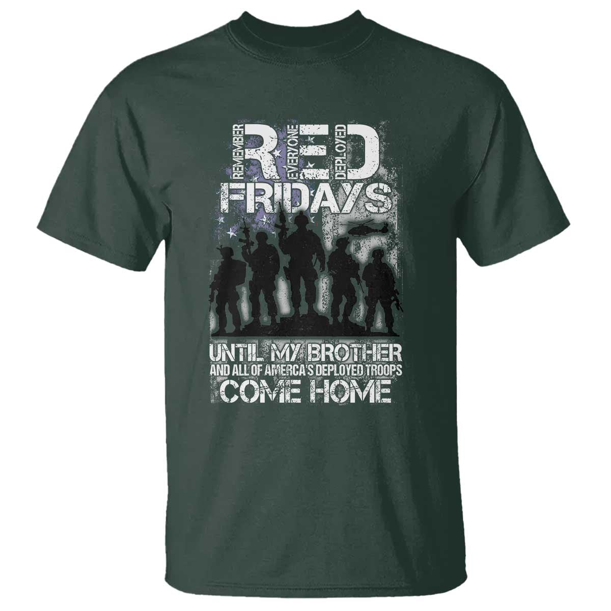 RED Fridays T Shirt Until My Brother And All Of America's Deployed Troops Come Home Military - Wonder Print Shop