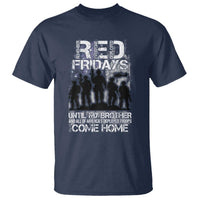 RED Fridays T Shirt Until My Brother And All Of America's Deployed Troops Come Home Military - Wonder Print Shop