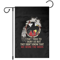 Native American Garden Flag They Tried To Bury Us But They Didn't Know That Medicine Wheel - Wonder Print Shop