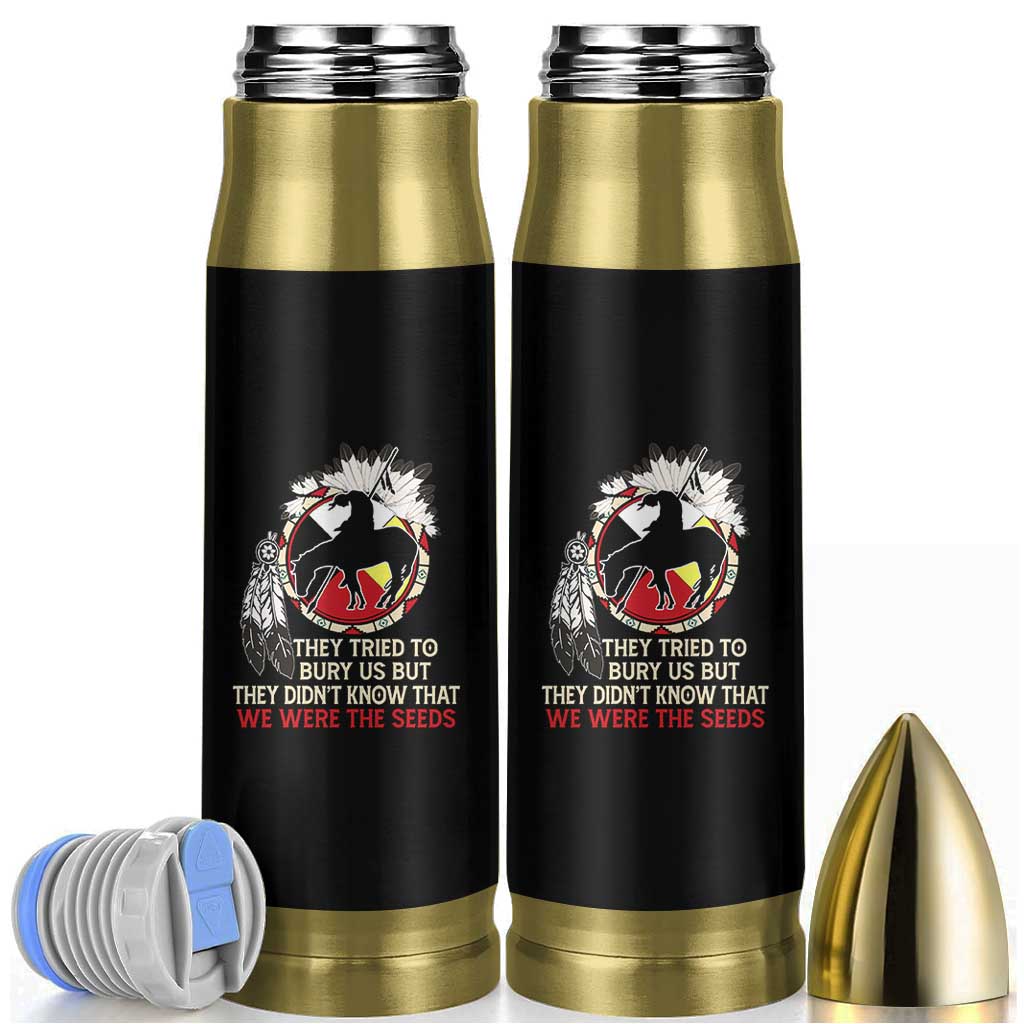 Native American Bullet Tumbler They Tried To Bury Us But They Didn't Know That Medicine Wheel - Wonder Print Shop