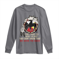 Native American Long Sleeve Shirt They Tried To Bury Us But They Didn't Know That Medicine Wheel - Wonder Print Shop