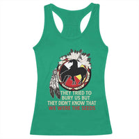 Native American Racerback Tank Top They Tried To Bury Us But They Didn't Know That Medicine Wheel - Wonder Print Shop