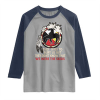 Native American Raglan Shirt They Tried To Bury Us But They Didn't Know That Medicine Wheel - Wonder Print Shop