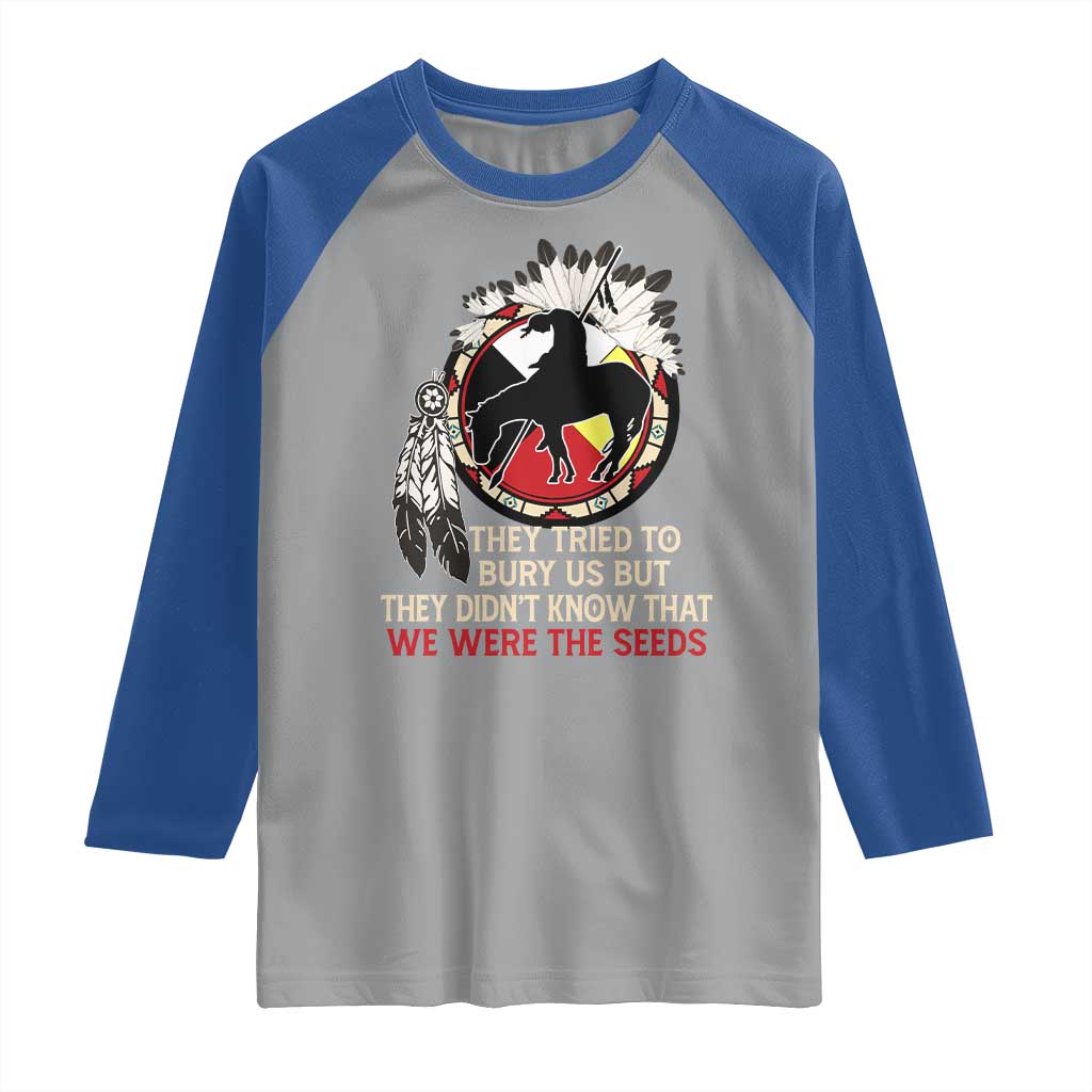Native American Raglan Shirt They Tried To Bury Us But They Didn't Know That Medicine Wheel - Wonder Print Shop