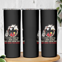 Native American Skinny Tumbler They Tried To Bury Us But They Didn't Know That Medicine Wheel - Wonder Print Shop