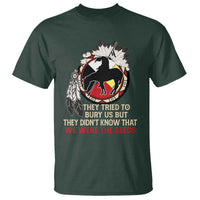 Native American T Shirt They Tried To Bury Us But They Didn't Know That Medicine Wheel - Wonder Print Shop