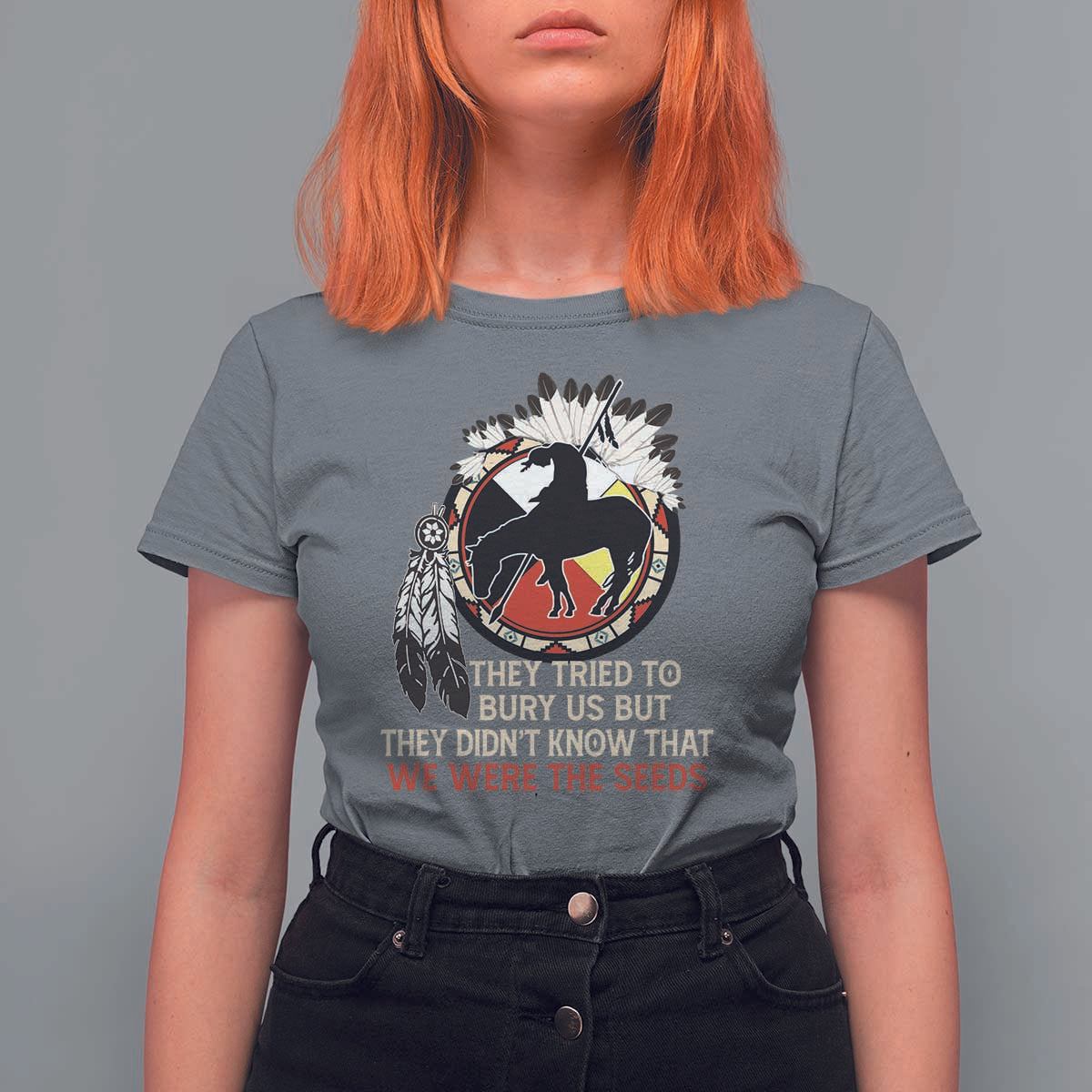 Native American T Shirt For Women They Tried To Bury Us But They Didn't Know That Medicine Wheel - Wonder Print Shop