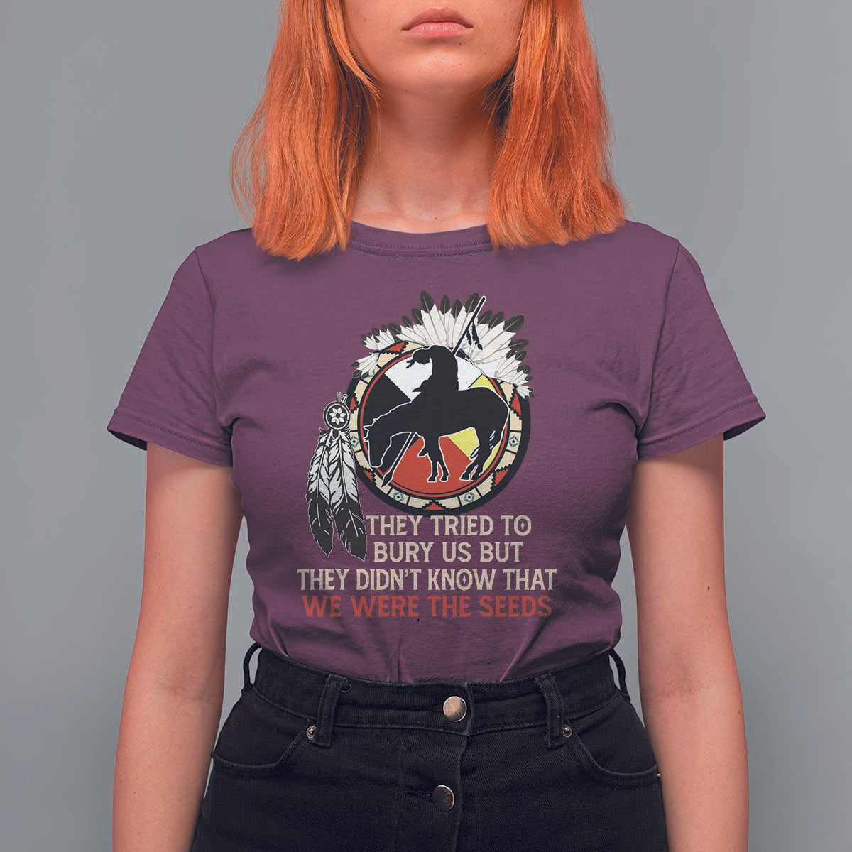 Native American T Shirt For Women They Tried To Bury Us But They Didn't Know That Medicine Wheel - Wonder Print Shop