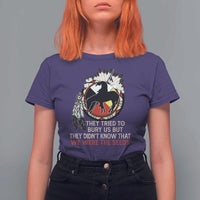 Native American T Shirt For Women They Tried To Bury Us But They Didn't Know That Medicine Wheel - Wonder Print Shop