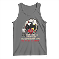 Native American Tank Top They Tried To Bury Us But They Didn't Know That Medicine Wheel - Wonder Print Shop