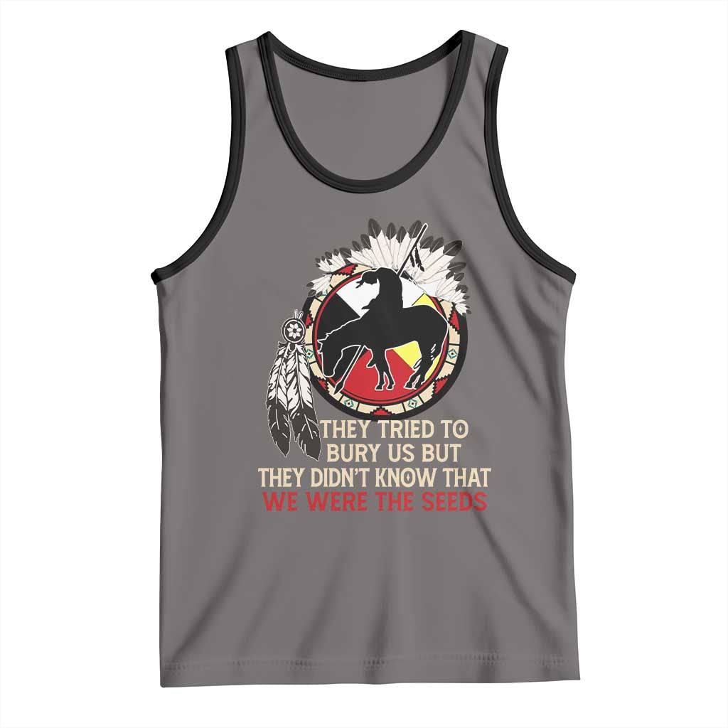 Native American Tank Top They Tried To Bury Us But They Didn't Know That Medicine Wheel - Wonder Print Shop