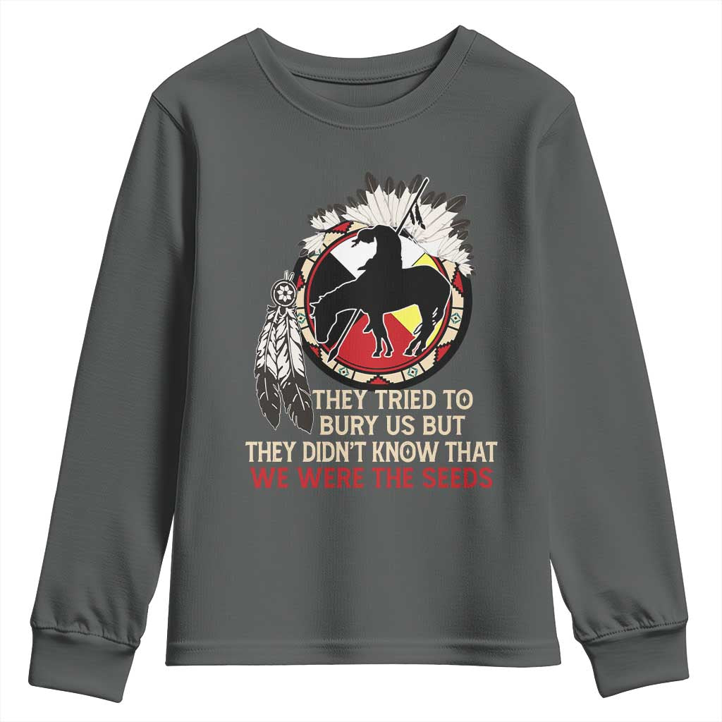 Native American Youth Sweatshirt They Tried To Bury Us But They Didn't Know That Medicine Wheel - Wonder Print Shop