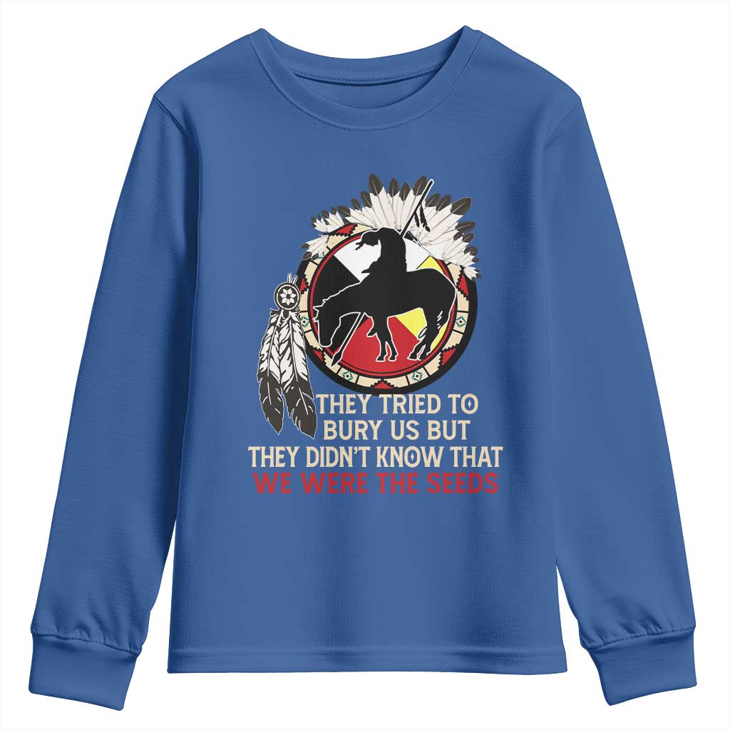 Native American Youth Sweatshirt They Tried To Bury Us But They Didn't Know That Medicine Wheel - Wonder Print Shop