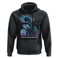 Suicide Prevention Awareness Hoodie In A World Where You Can Be Anything Be Kind Elephant - Wonder Print Shop