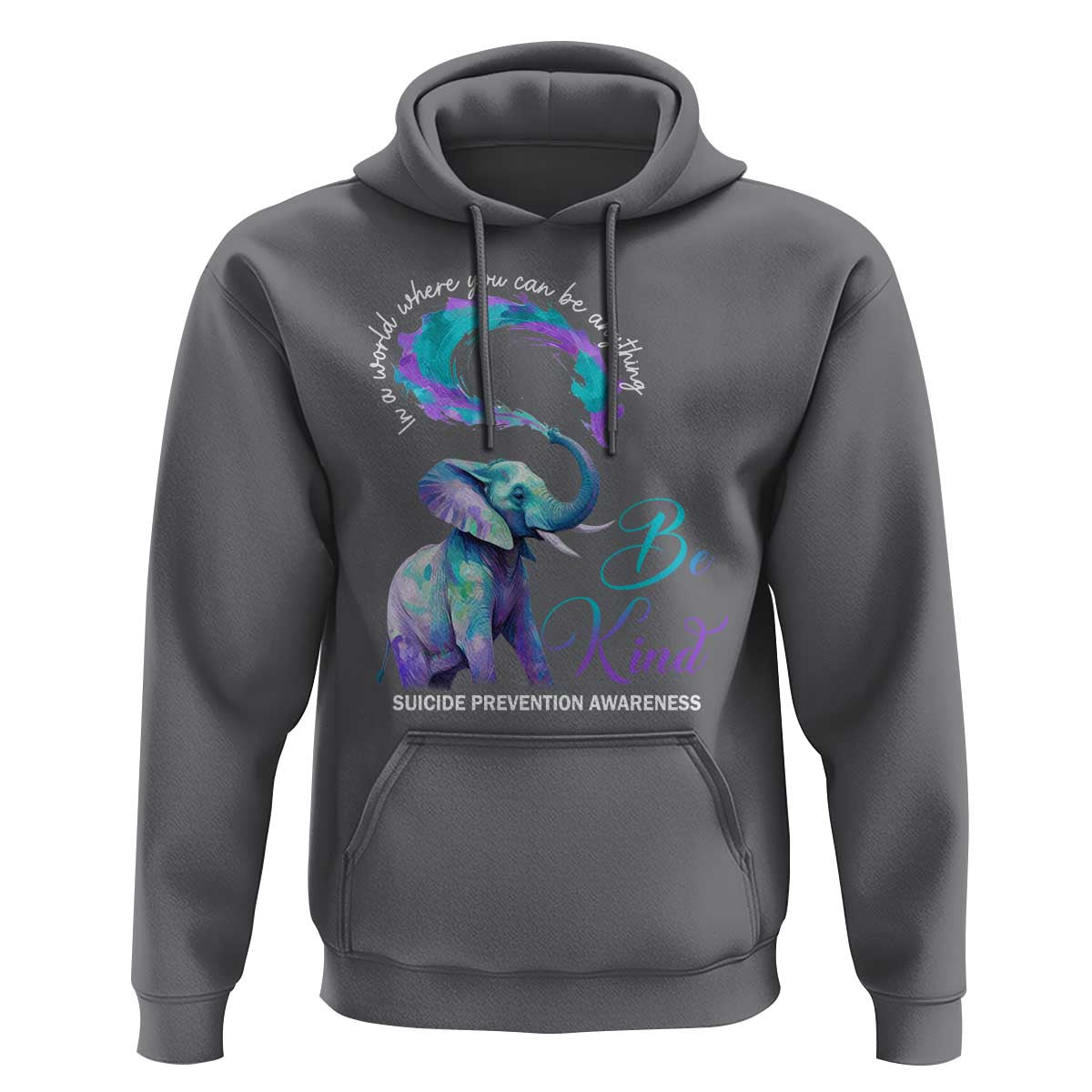 Suicide Prevention Awareness Hoodie In A World Where You Can Be Anything Be Kind Elephant - Wonder Print Shop