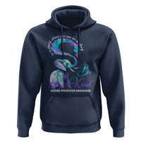 Suicide Prevention Awareness Hoodie In A World Where You Can Be Anything Be Kind Elephant - Wonder Print Shop
