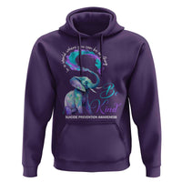 Suicide Prevention Awareness Hoodie In A World Where You Can Be Anything Be Kind Elephant - Wonder Print Shop