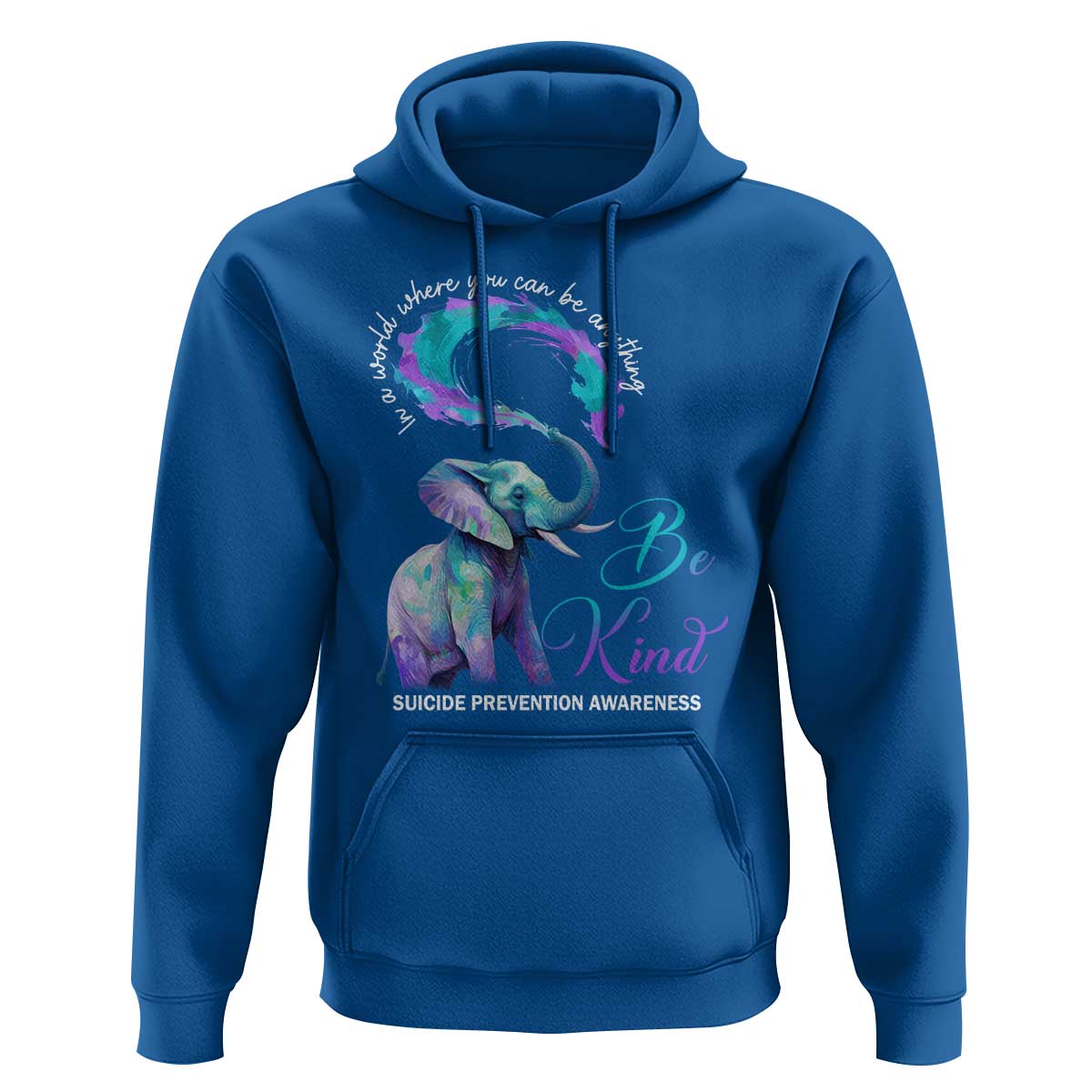 Suicide Prevention Awareness Hoodie In A World Where You Can Be Anything Be Kind Elephant - Wonder Print Shop